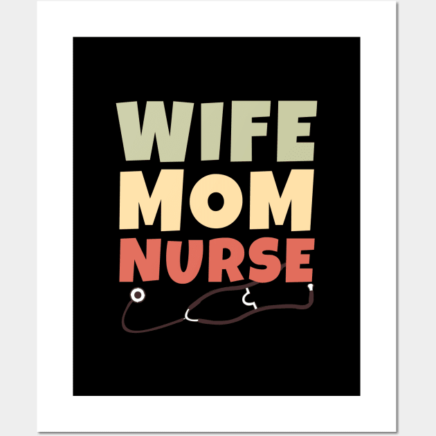 Wife Nurse Mom Wall Art by ricricswert